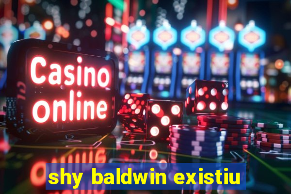 shy baldwin existiu